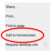 From the menu, select 'Add to home screen'.